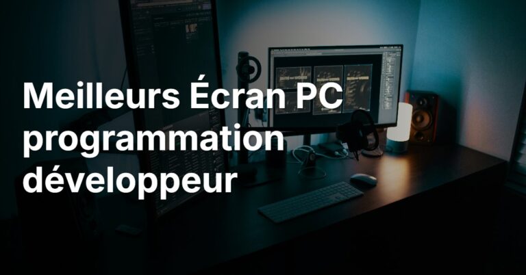Meilleurs Écran PC programmation développeur